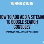 How to Add a Sitemap to Google